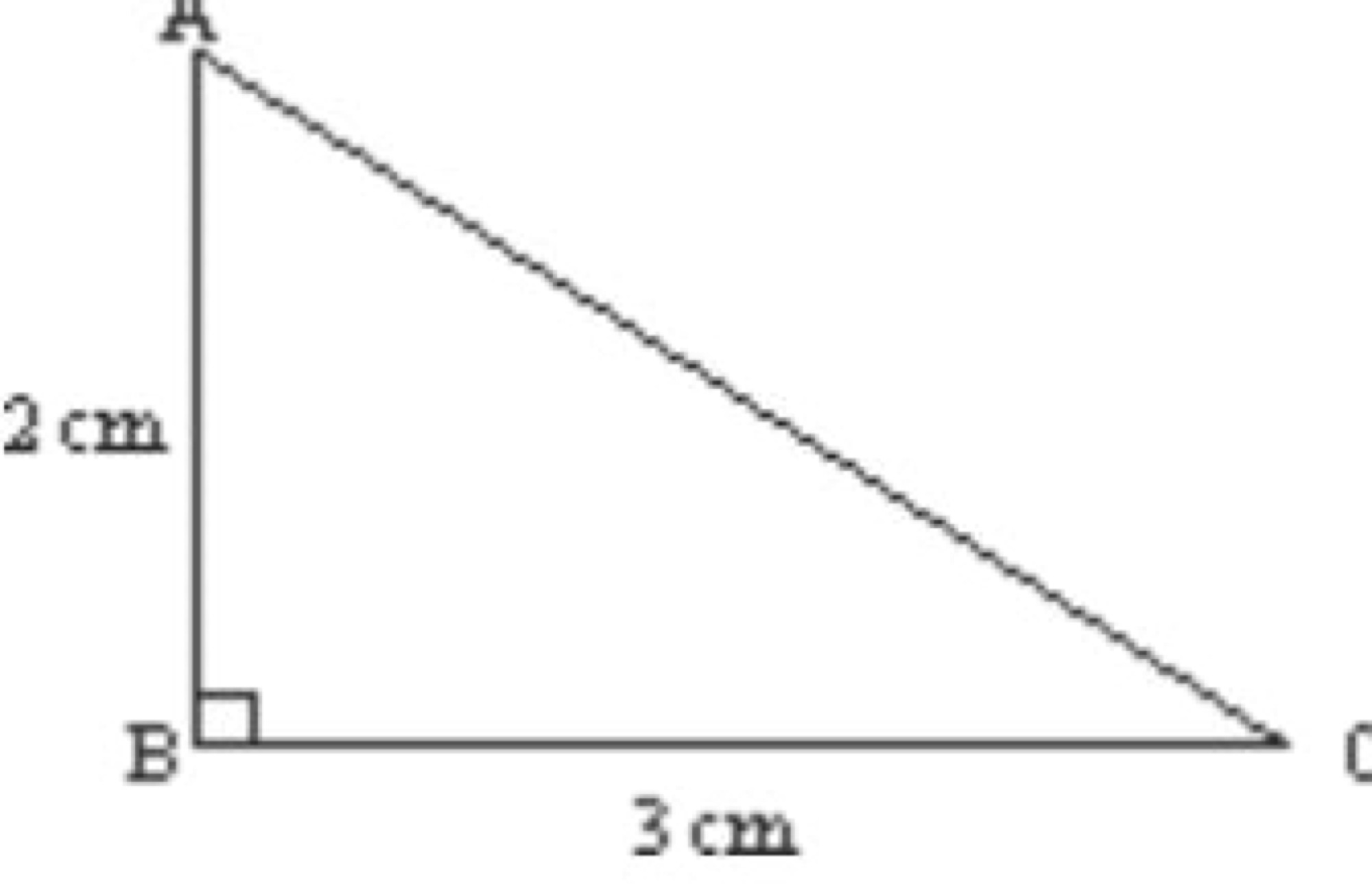 Right triangle ABC with AB = 2 cm, BC = 3 cm